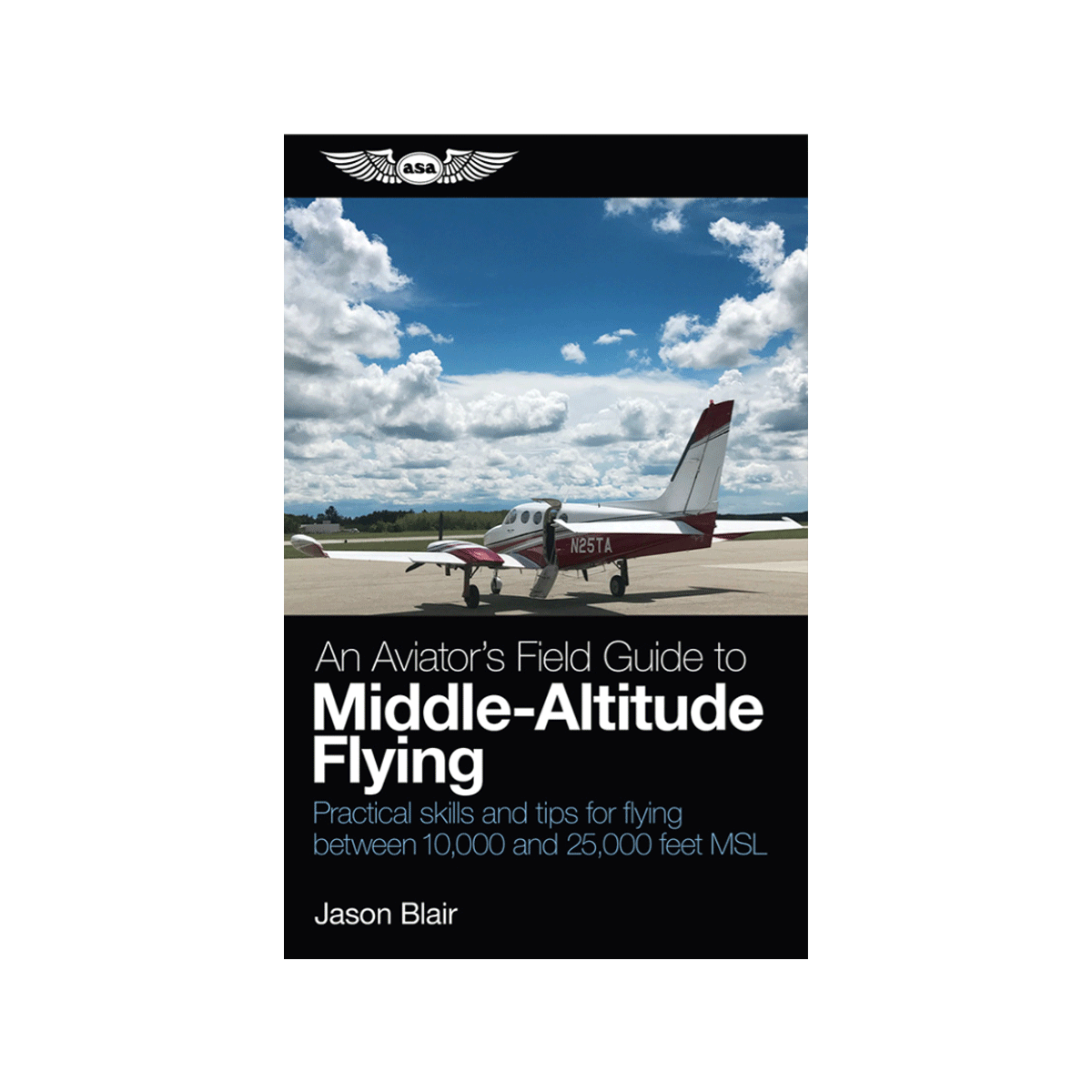 An Aviator�s Field Guide to Middle-Altitude Flying by Jason Blair image 0