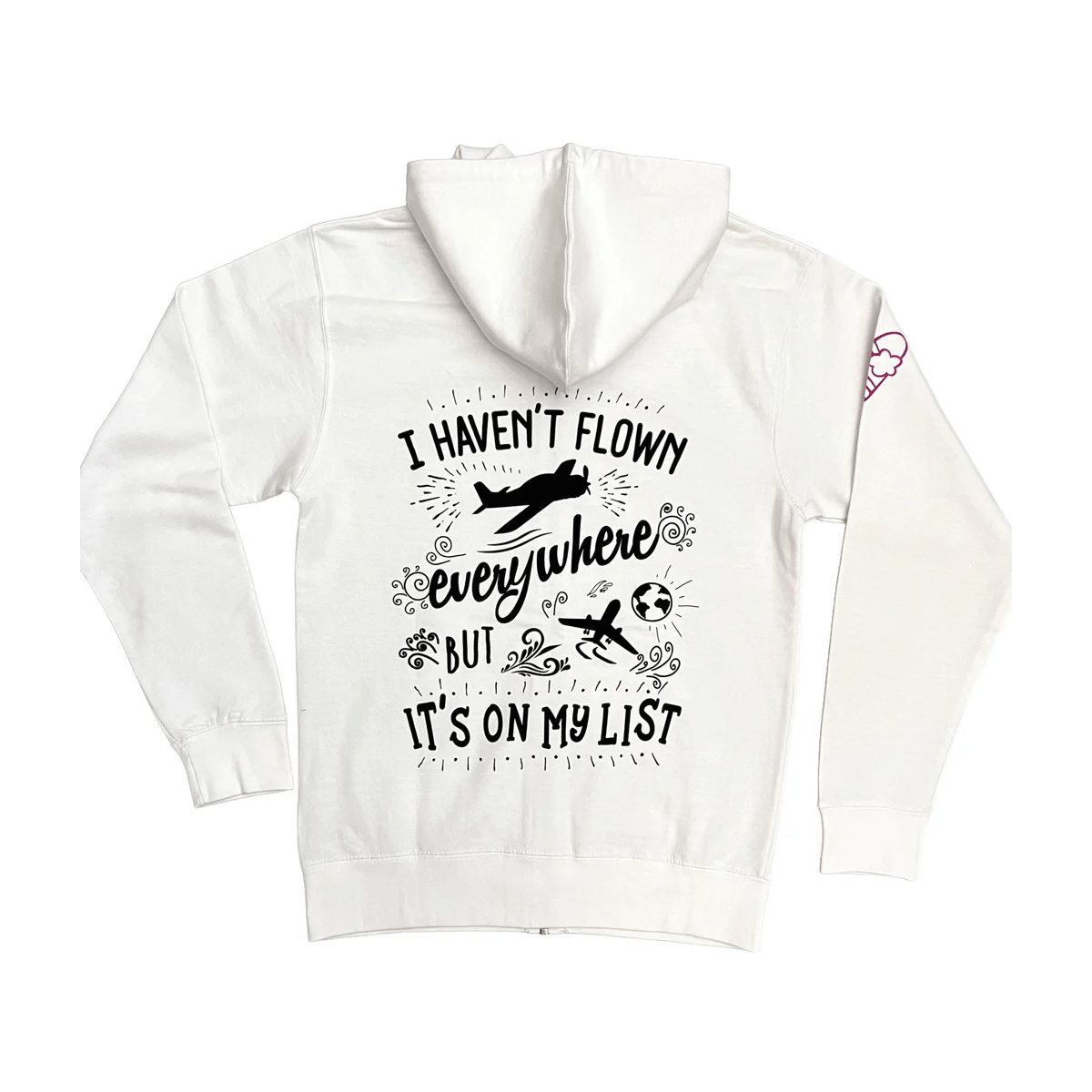 Dare to Fly �I Haven�t Flown Everywhere� Hoodie � White Aviation Hoodie image 0