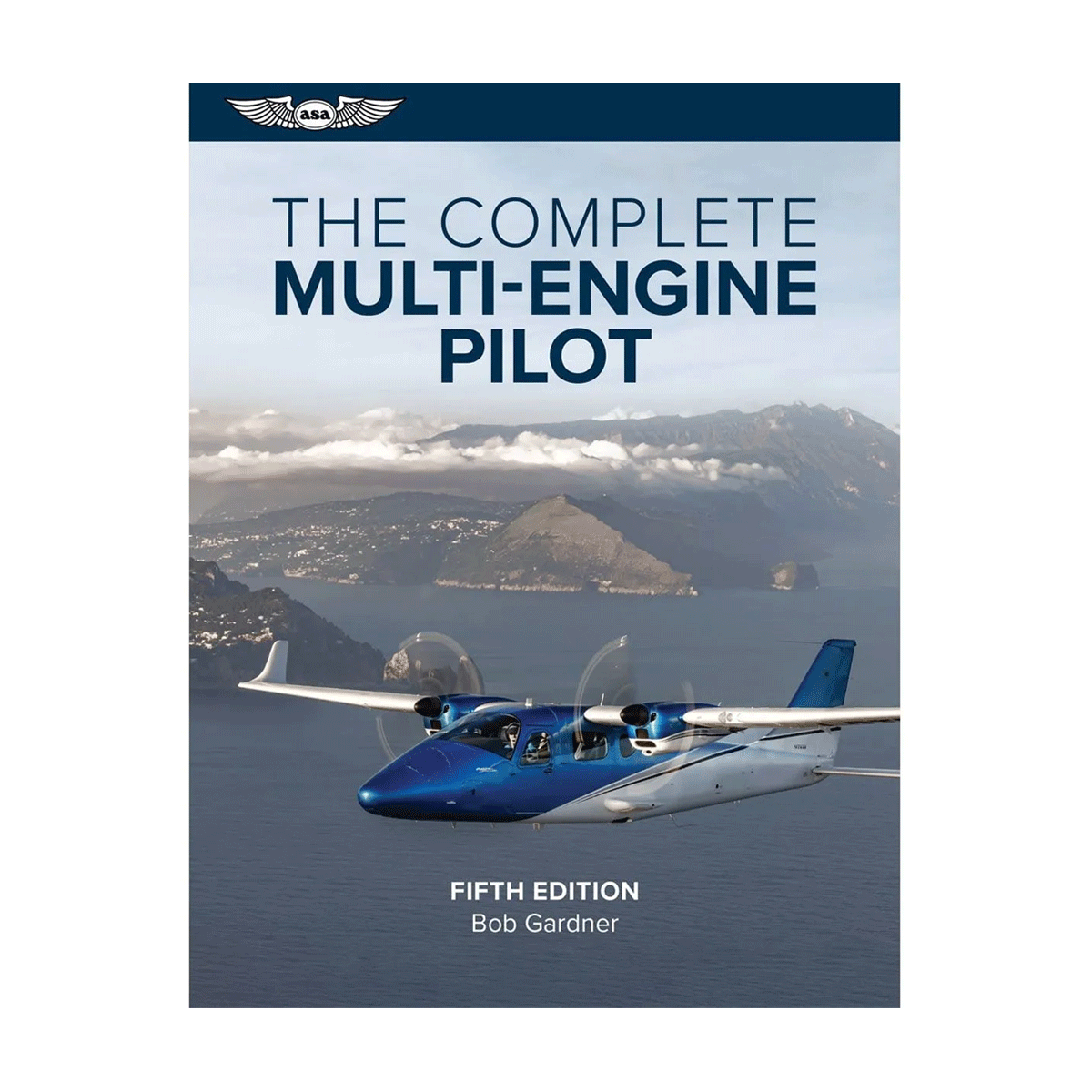 The Complete Multi-Engine Pilot, Fifth Edition by Bob Gardner image 1