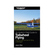 An Aviator�s Field Guide to Tailwheel Flying by Jason Blair image 0