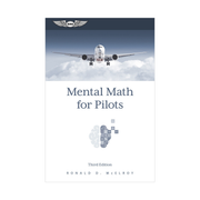 ASA Mental Math for Pilots, Third Edition