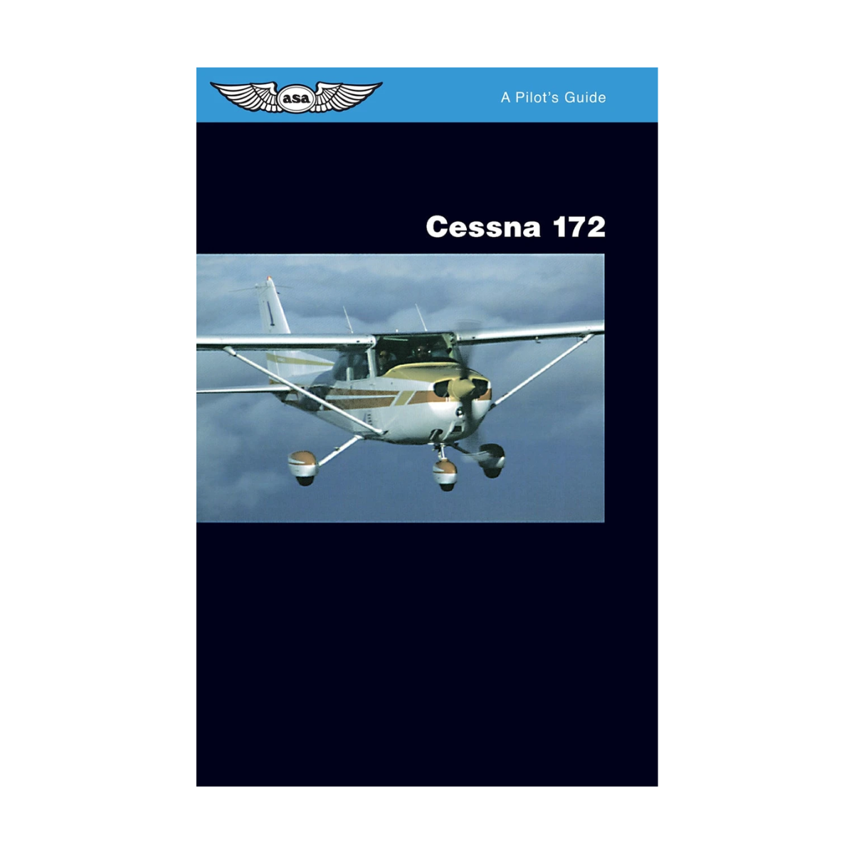 ASA Cessna 172- A Pilot’s Guide