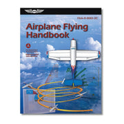Airplane Flying Handbook - ASA
